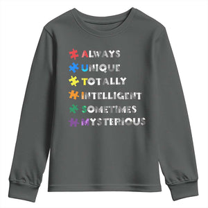 Funny Autism Awareness Youth Sweatshirt Always Unique Totally Intelligent Sometimes Mysterious TS11 Dark Heather Print Your Wear