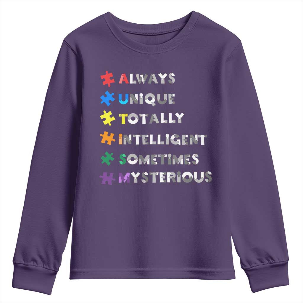 Funny Autism Awareness Youth Sweatshirt Always Unique Totally Intelligent Sometimes Mysterious TS11 Purple Print Your Wear