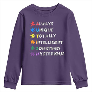 Funny Autism Awareness Youth Sweatshirt Always Unique Totally Intelligent Sometimes Mysterious TS11 Purple Print Your Wear