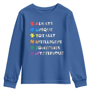 Funny Autism Awareness Youth Sweatshirt Always Unique Totally Intelligent Sometimes Mysterious TS11 Royal Blue Print Your Wear