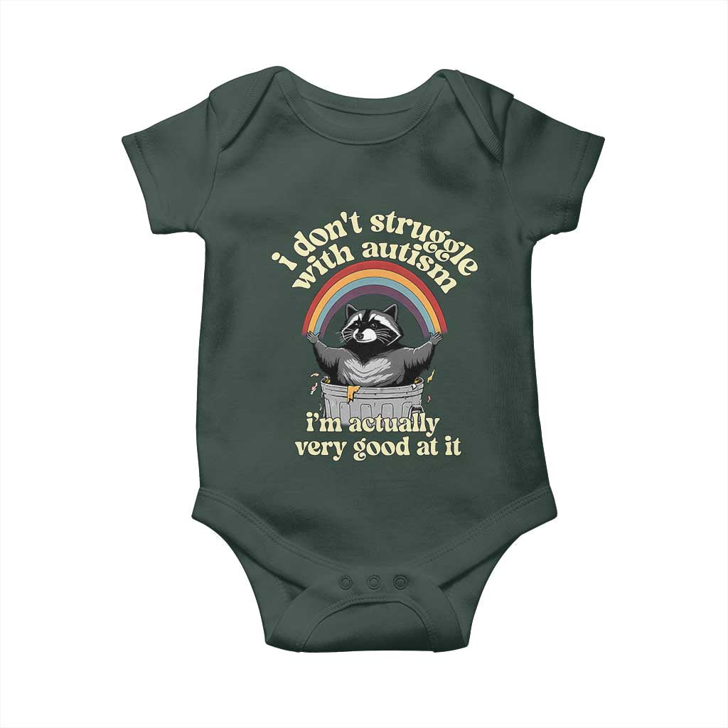 Funny I Don't Struggle With Autism I'm Actually Very Good At It Baby Onesie Autistic Racoon TS11 Print Your Wear