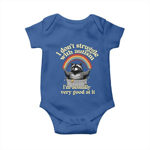 Funny I Don't Struggle With Autism I'm Actually Very Good At It Baby Onesie Autistic Racoon TS11 Royal Blue Print Your Wear