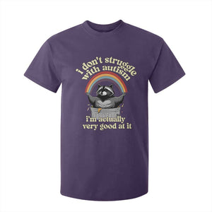Funny I Don't Struggle With Autism I'm Actually Very Good At It T Shirt For Kid Autistic Racoon TS11 Purple Print Your Wear