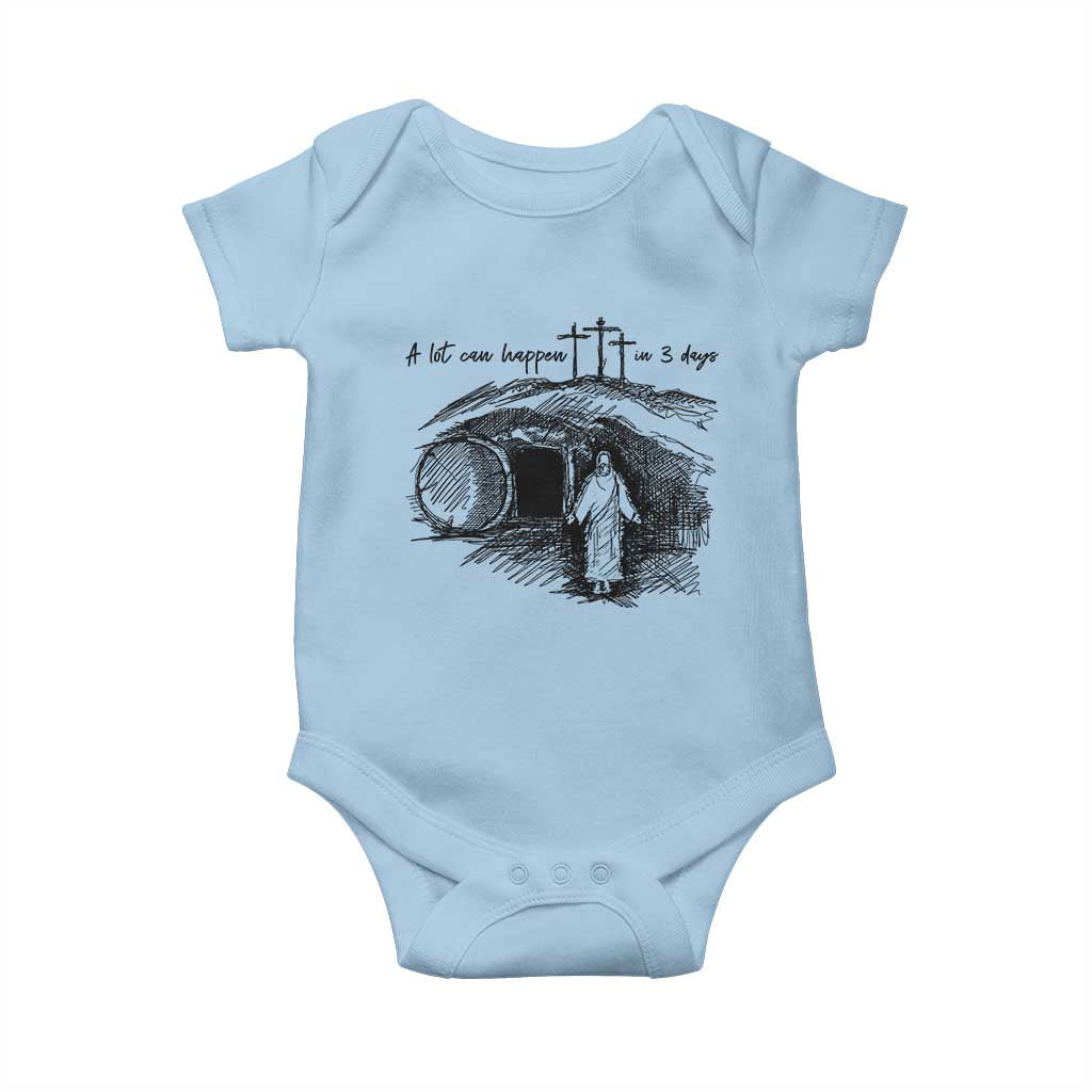A Lot Can Happen In 3 Days Baby Onesie Easter Day Good Friday Religious Christian TS11 Light Blue Print Your Wear