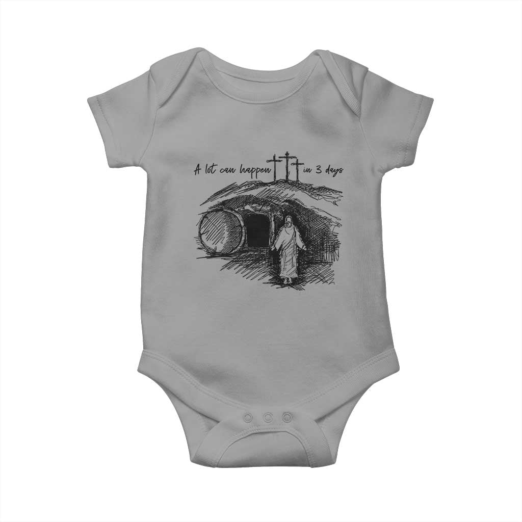 A Lot Can Happen In 3 Days Baby Onesie Easter Day Good Friday Religious Christian TS11 Sport Gray Print Your Wear