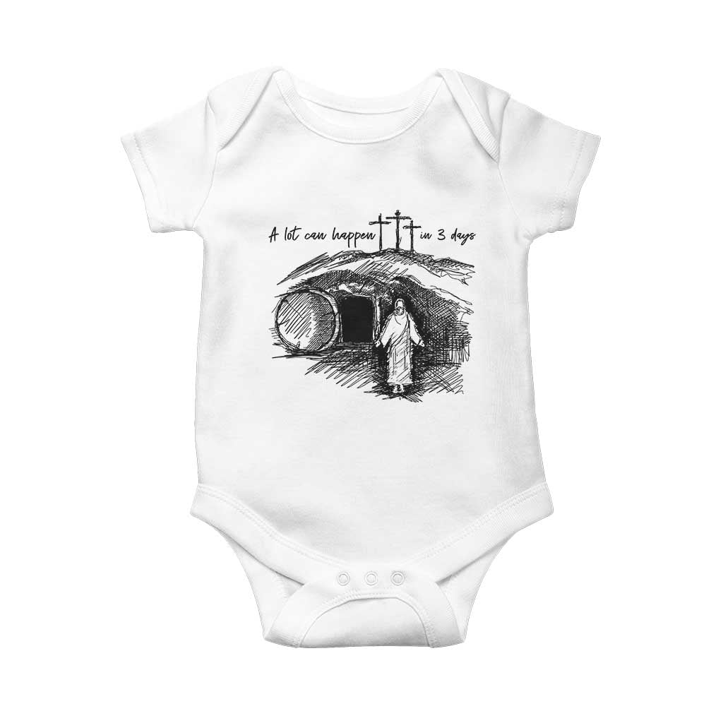 A Lot Can Happen In 3 Days Baby Onesie Easter Day Good Friday Religious Christian TS11 White Print Your Wear