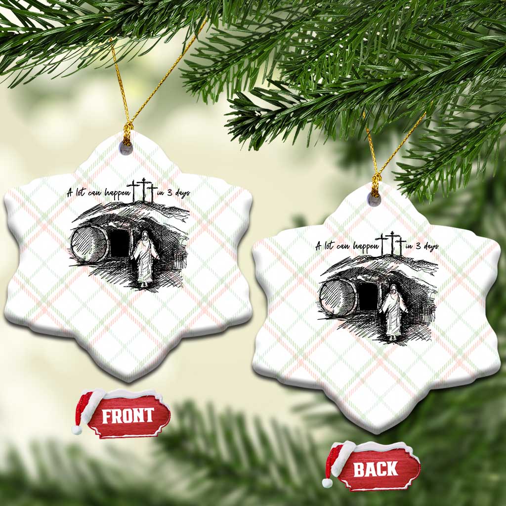 A Lot Can Happen In 3 Days Ceramic Ornament Easter Day Good Friday Religious Christian - Print Your Wear