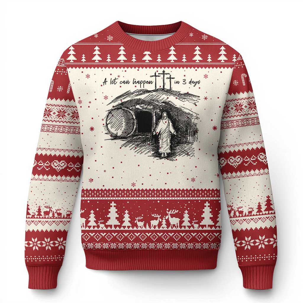 A Lot Can Happen In 3 Days Ugly Christmas Sweater Easter Day Good Friday Religious Christian - Print Your Wear