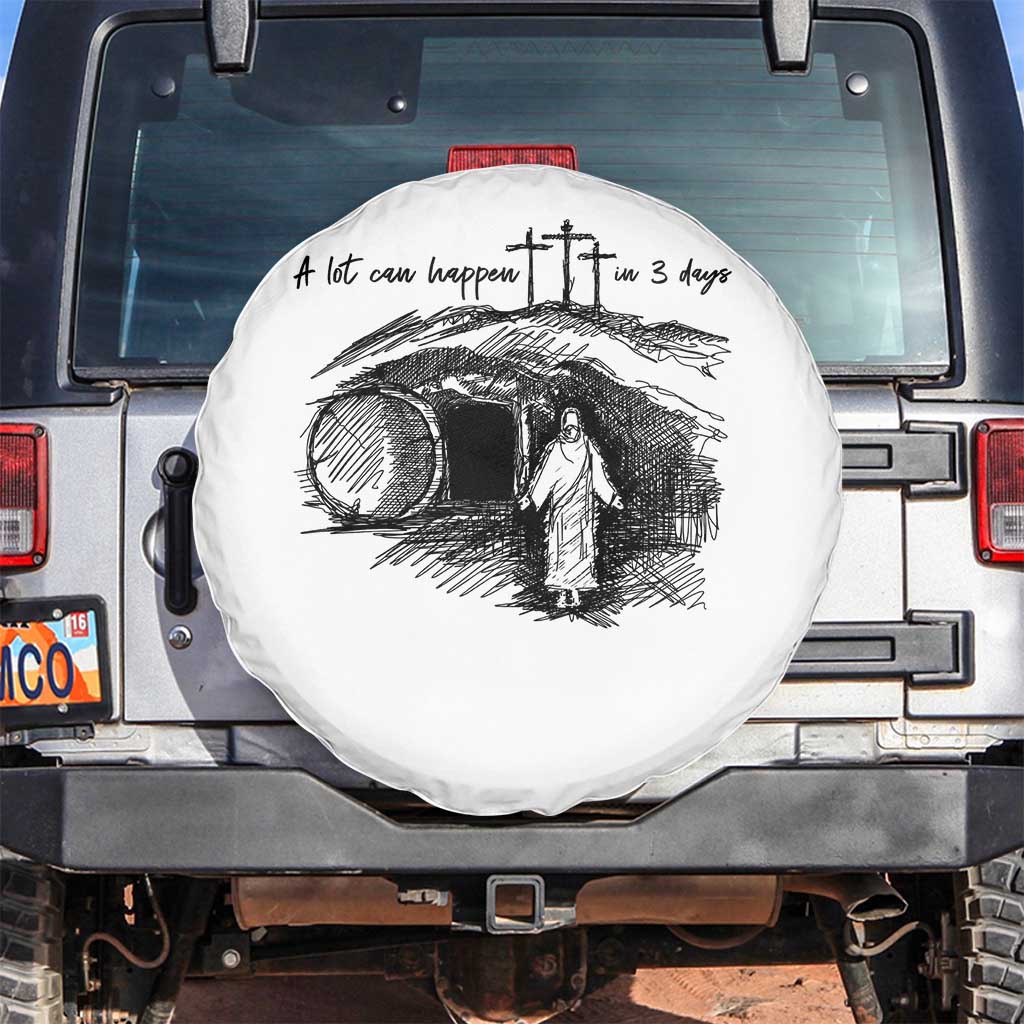 A Lot Can Happen In 3 Days Spare Tire Cover Easter Day Good Friday Religious Christian TS11 No hole White Print Your Wear