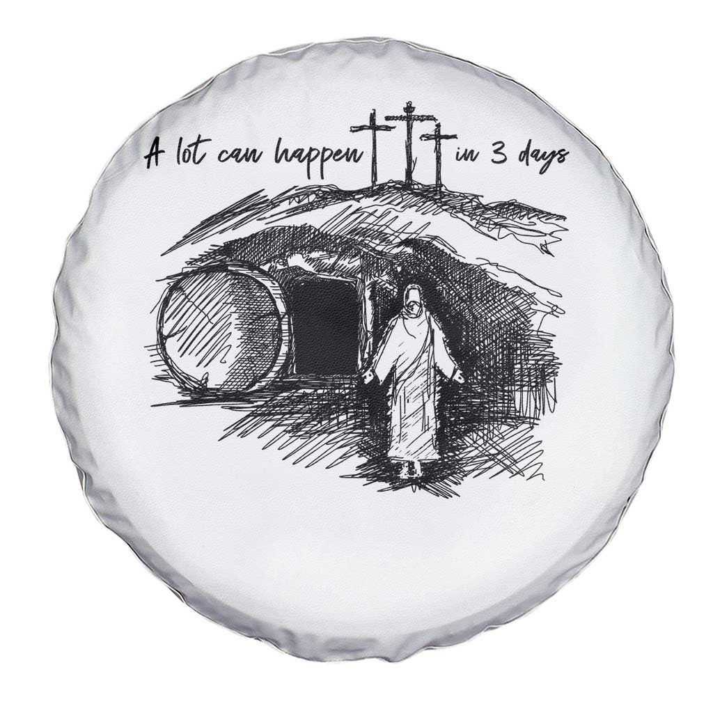 A Lot Can Happen In 3 Days Spare Tire Cover Easter Day Good Friday Religious Christian TS11 Print Your Wear