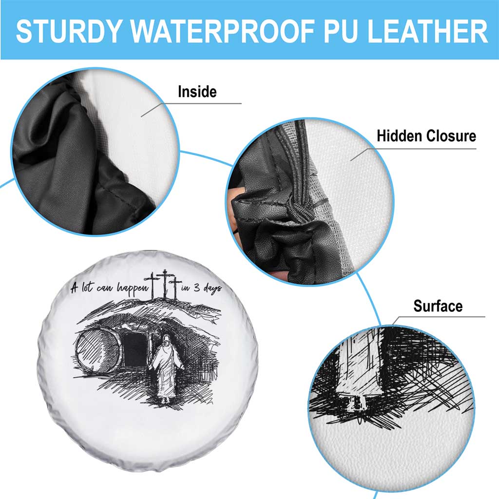 A Lot Can Happen In 3 Days Spare Tire Cover Easter Day Good Friday Religious Christian TS11 Print Your Wear