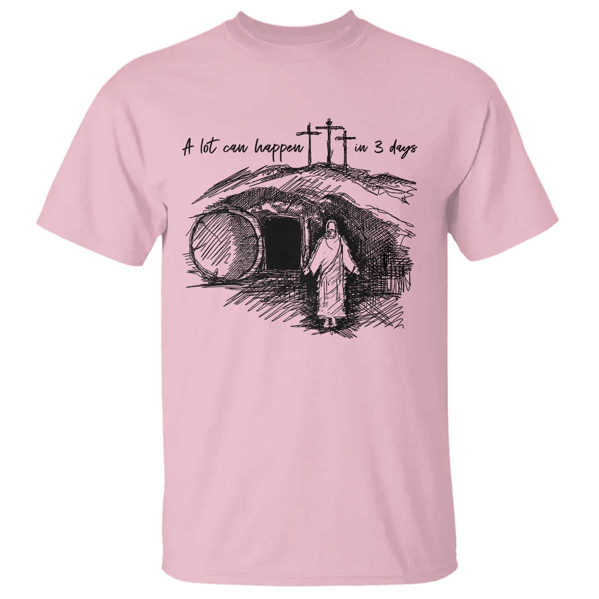 A Lot Can Happen In 3 Days T Shirt Easter Day Good Friday Religious Christian TS11 Light Pink Print Your Wear