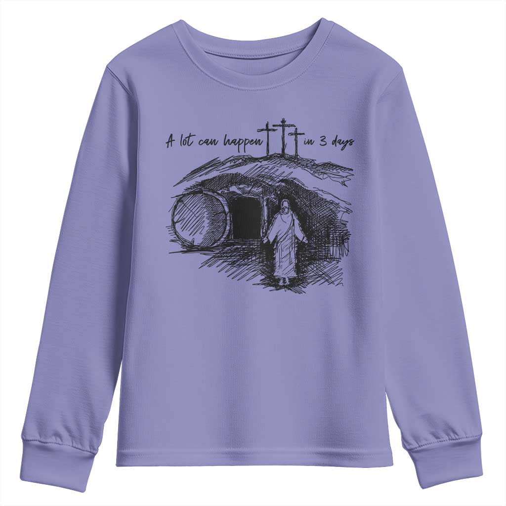 A Lot Can Happen In 3 Days Youth Sweatshirt Easter Day Good Friday Religious Christian TS11 Violet Print Your Wear
