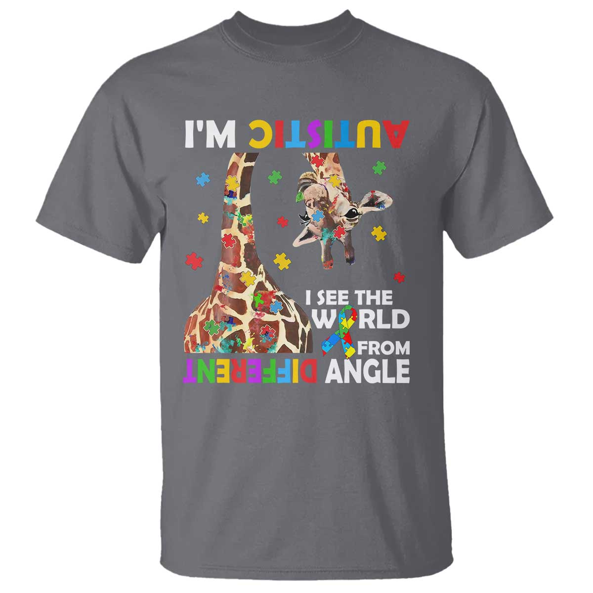Funny I'm Autistic I See The World Form Different Angle T Shirt Puzzle Giraffe TS11 Charcoal Print Your Wear