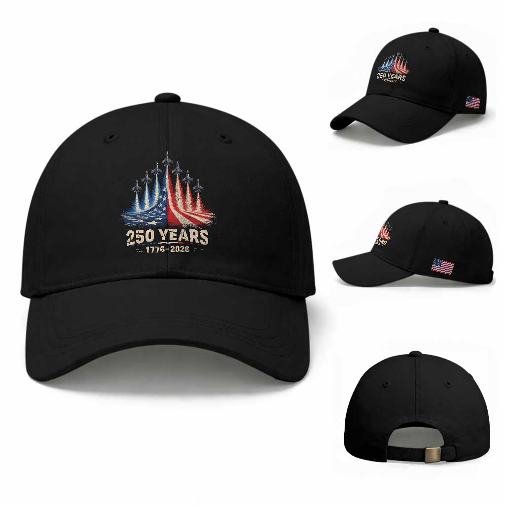 250 Years American 1776 2026 Baseball Cap USA 250th Anniversary 4th of July US Flag Jets TS11 Baseball Cap Universal Fit Black Print Your Wear