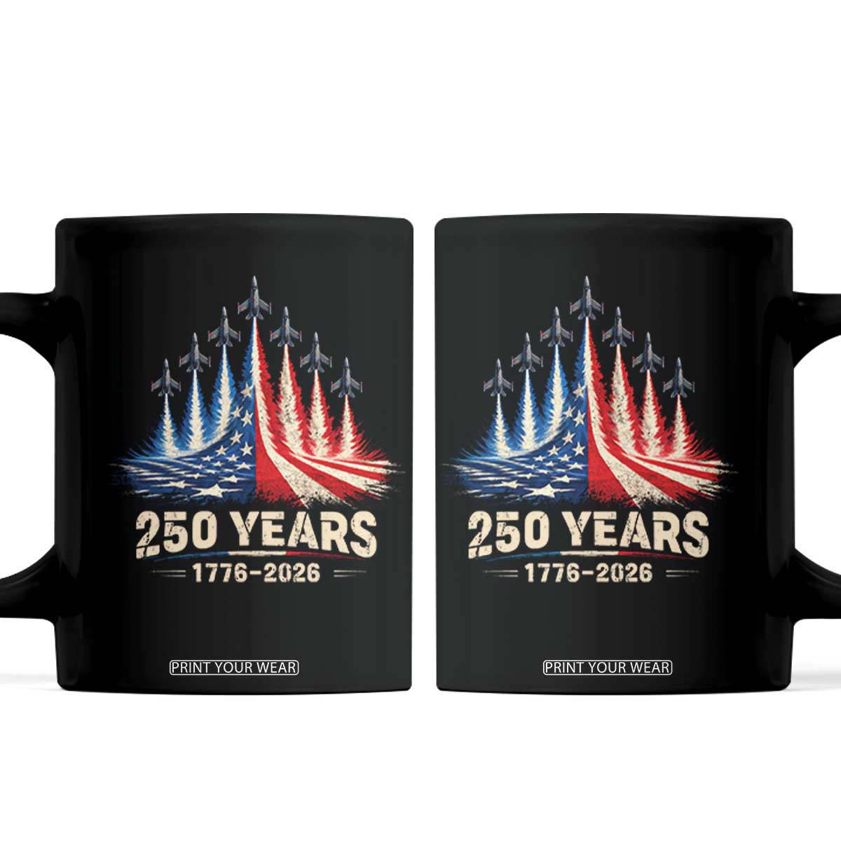 250 Years American 1776 2026 Coffee Mug USA 250th Anniversary 4th of July US Flag Jets TS11 Black Print Your Wear
