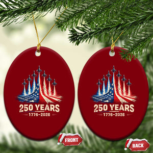250 Years American 1776 2026 Ceramic Ornament USA 250th Anniversary 4th of July US Flag Jets TS11 Print Your Wear