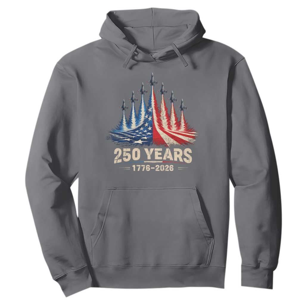 250 Years American 1776 2026 Hoodie USA 250th Anniversary 4th of July US Flag Jets TS11 Charcoal Print Your Wear