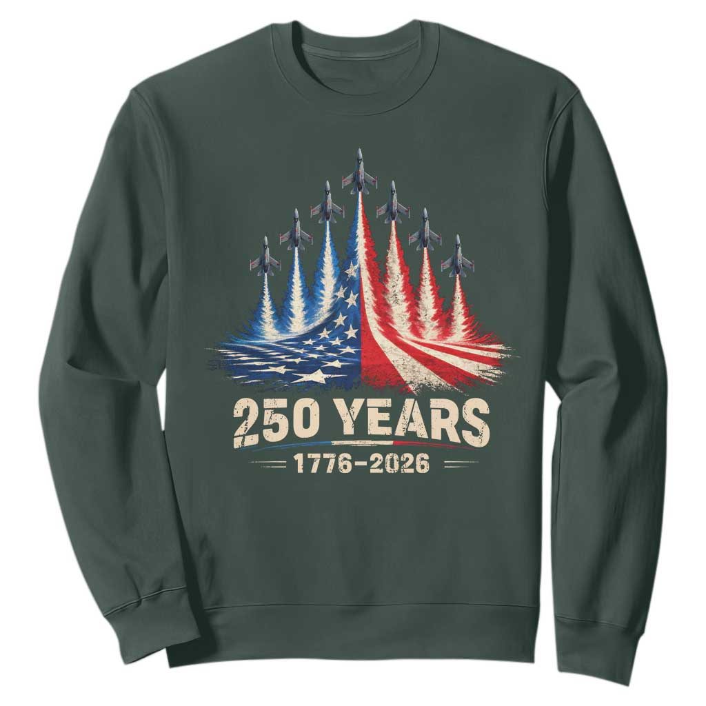 250 Years American 1776 2026 Sweatshirt USA 250th Anniversary 4th of July US Flag Jets TS11 Dark Forest Green Print Your Wear