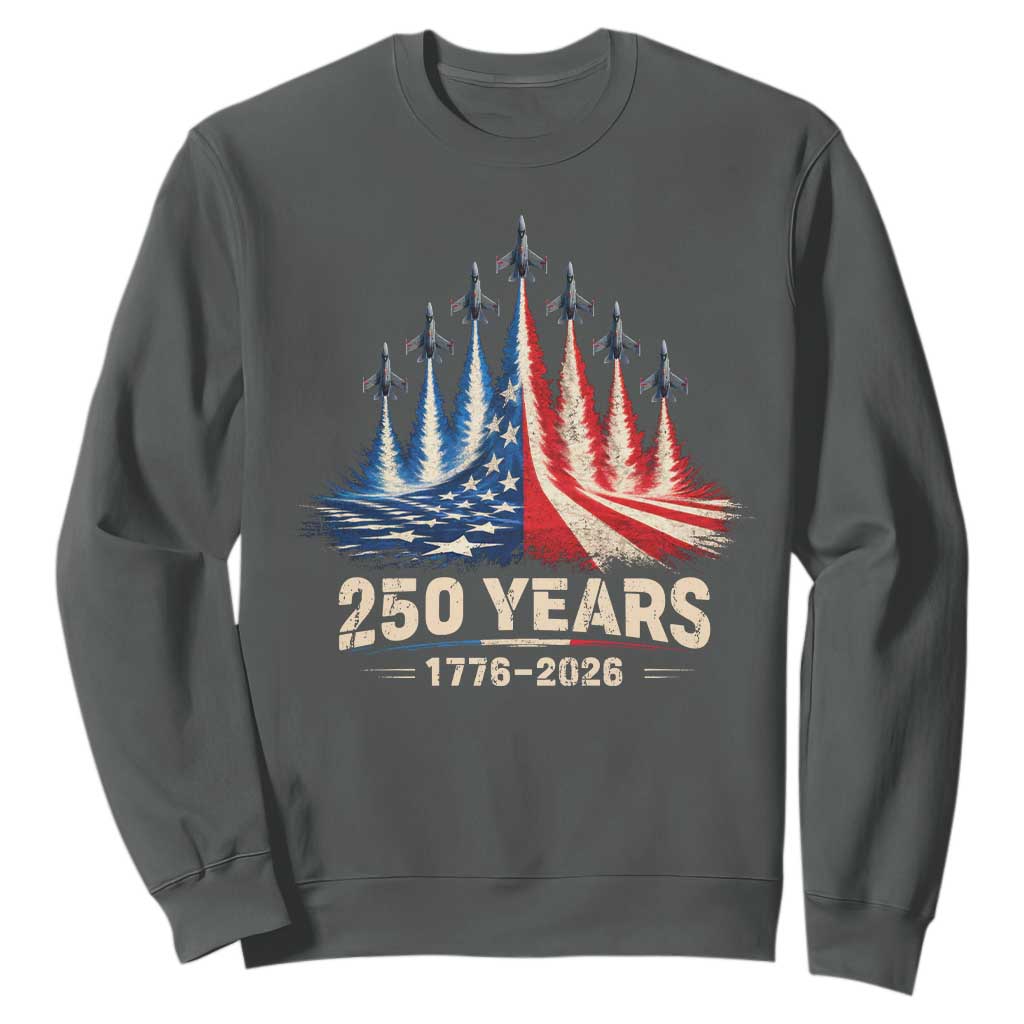 250 Years American 1776 2026 Sweatshirt USA 250th Anniversary 4th of July US Flag Jets TS11 Dark Heather Print Your Wear