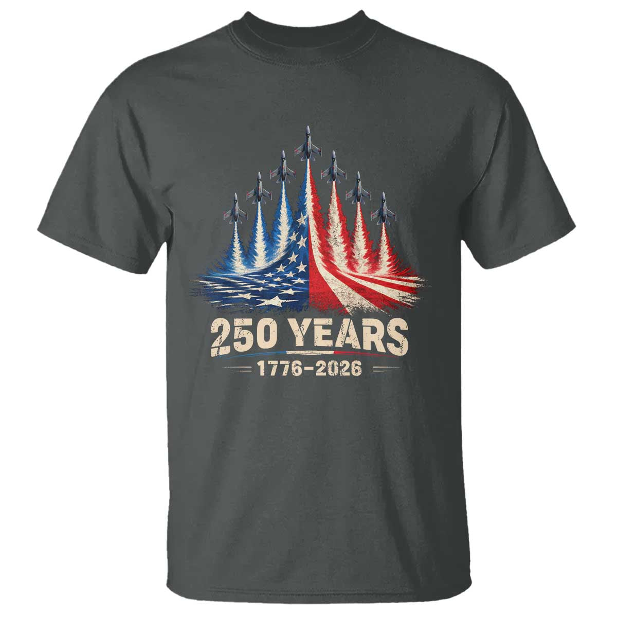 250 Years American 1776 2026 T Shirt USA 250th Anniversary 4th of July US Flag Jets TS11 Dark Heather Print Your Wear