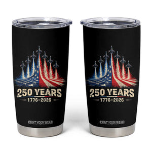 250 Years American 1776 2026 Tumbler Cup USA 250th Anniversary 4th of July US Flag Jets TS11 Black Print Your Wear