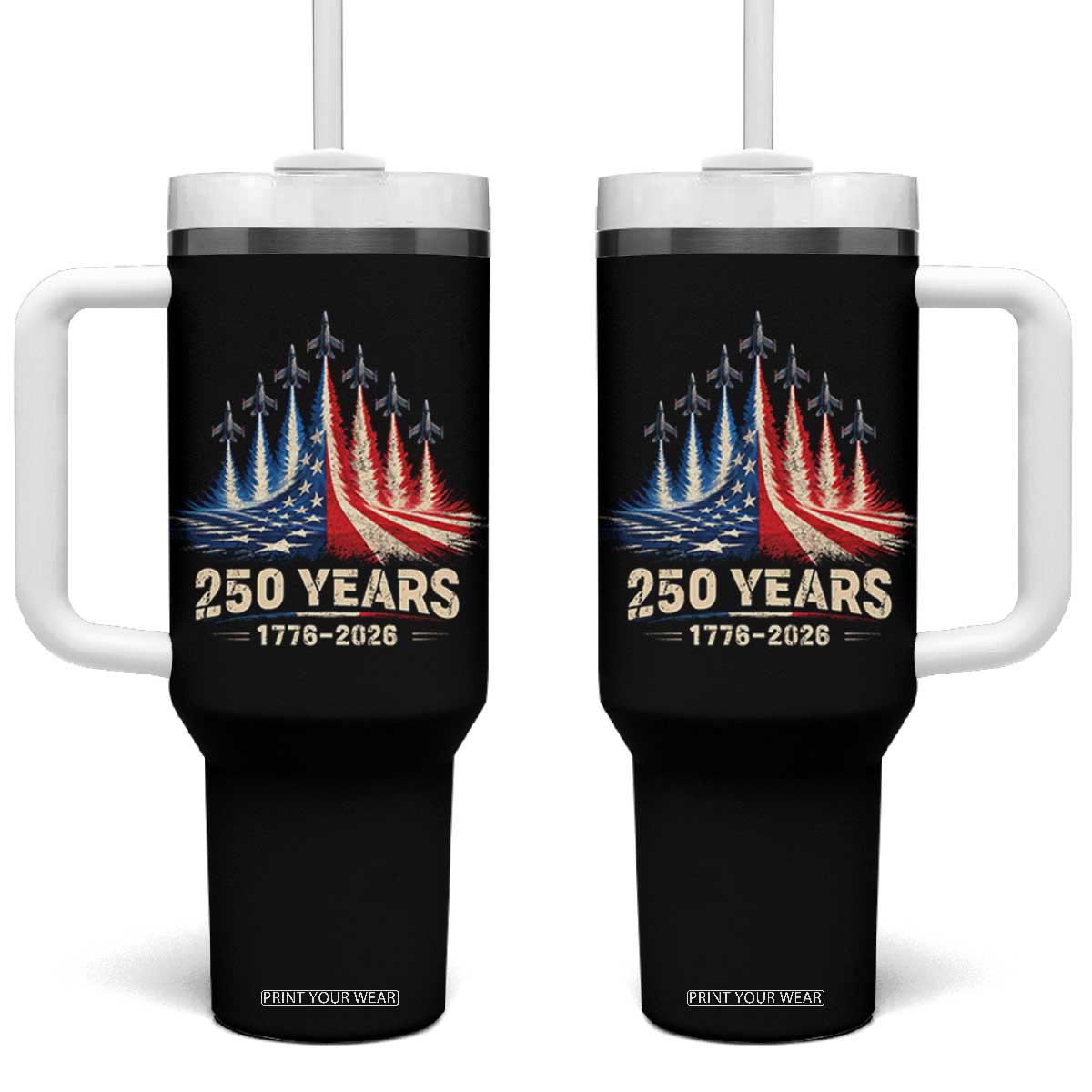 250 Years American 1776 2026 Tumbler With Handle USA 250th Anniversary 4th of July US Flag Jets TS11 One Size: 40 oz Black Print Your Wear