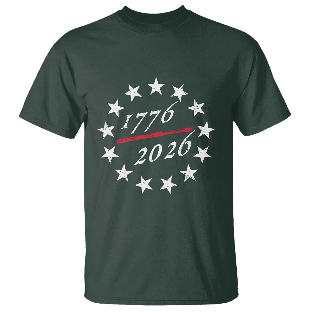250 Years America Anniversary T Shirt 13 Stars 1776 2026 250th Independence Day TS11 Dark Forest Green Print Your Wear