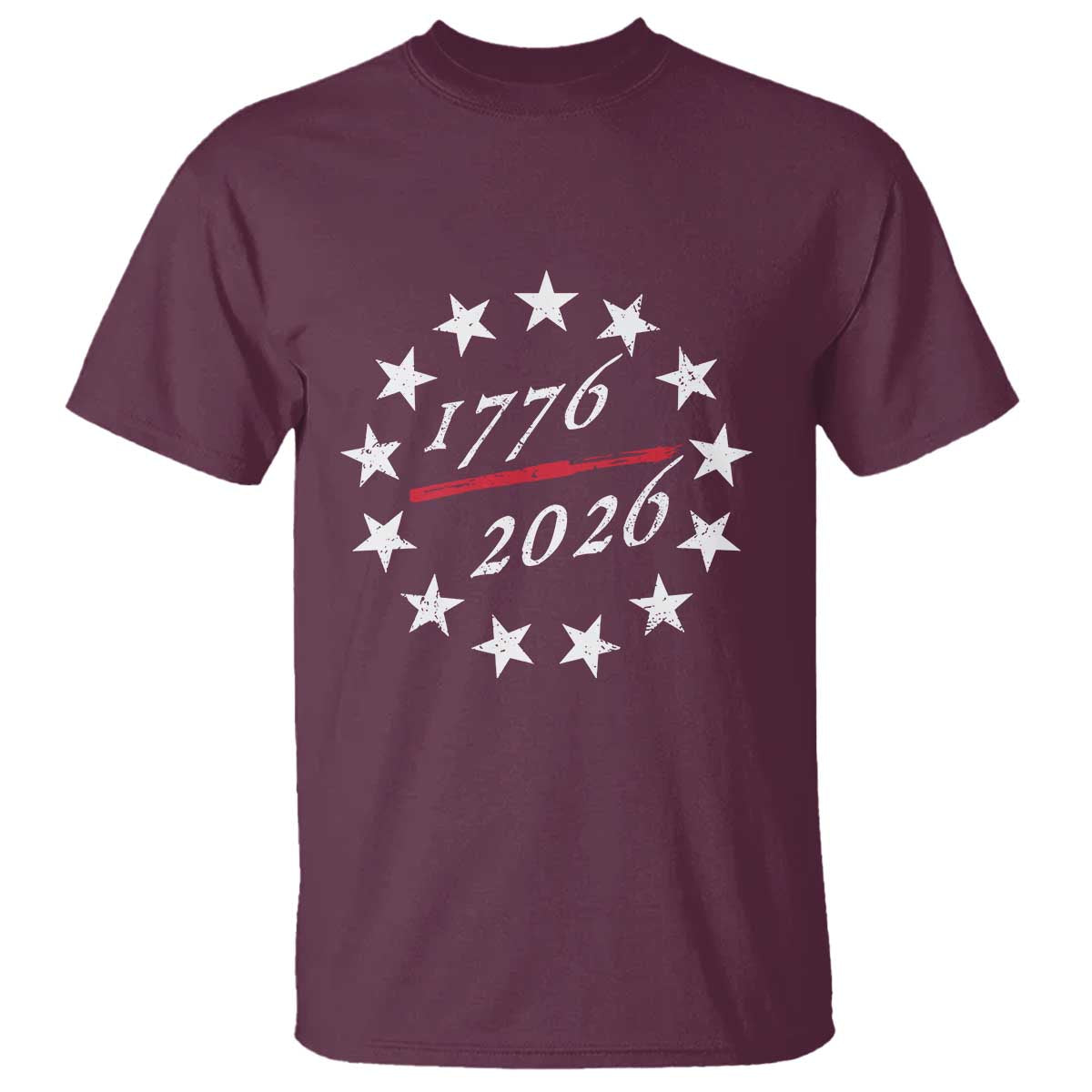 250 Years America Anniversary T Shirt 13 Stars 1776 2026 250th Independence Day TS11 Maroon Print Your Wear
