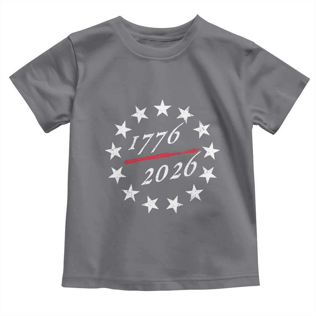 250 Years America Anniversary Toddler T Shirt 13 Stars 1776 2026 250th Independence Day TS11 Charcoal Print Your Wear