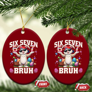 Funny Easter Day Six Seven Bruh Ceramic Ornament 67 Bunny Easter Eggs TS11 Print Your Wear