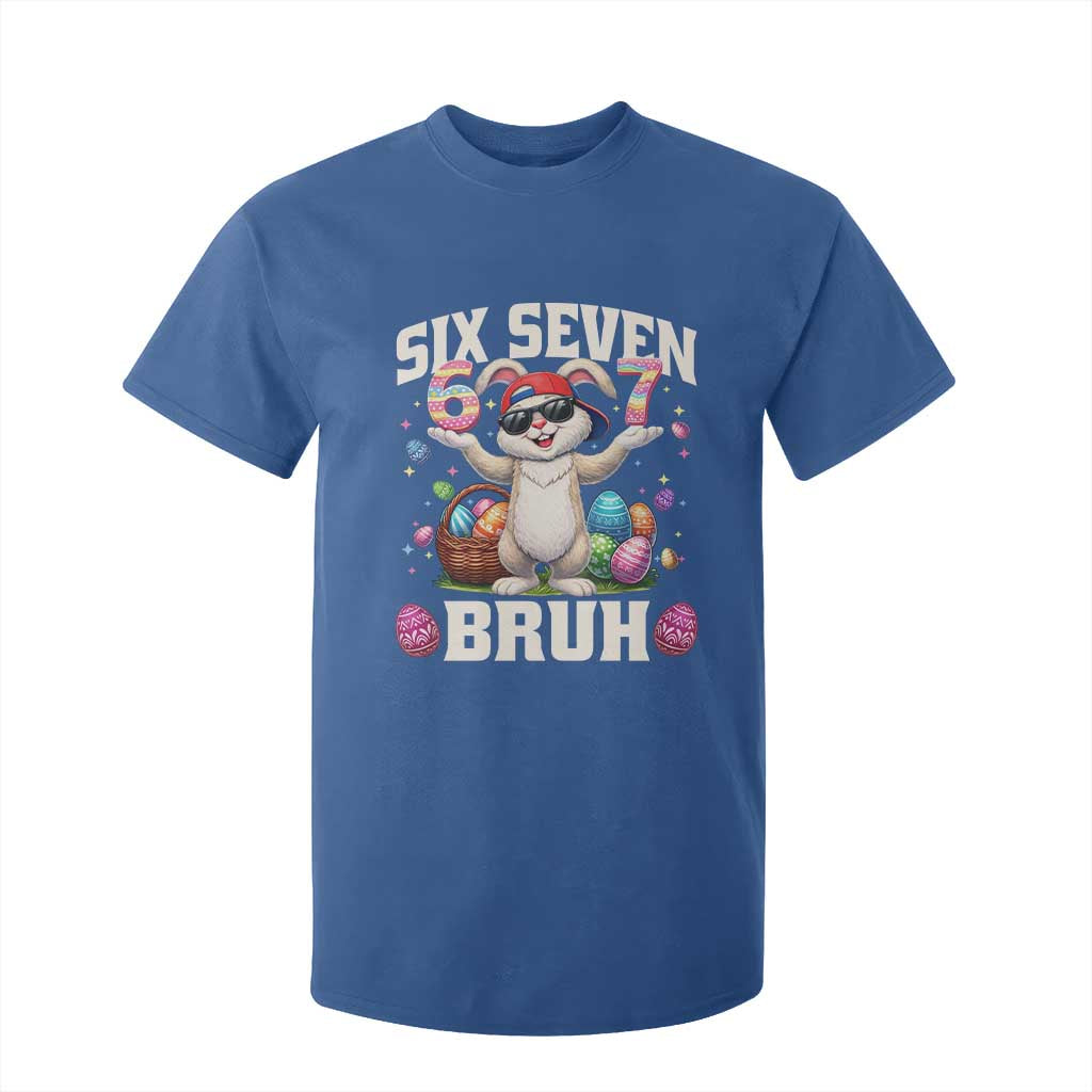 Funny Easter Day Six Seven Bruh T Shirt For Kid 67 Bunny Easter Eggs TS11 Royal Blue Print Your Wear