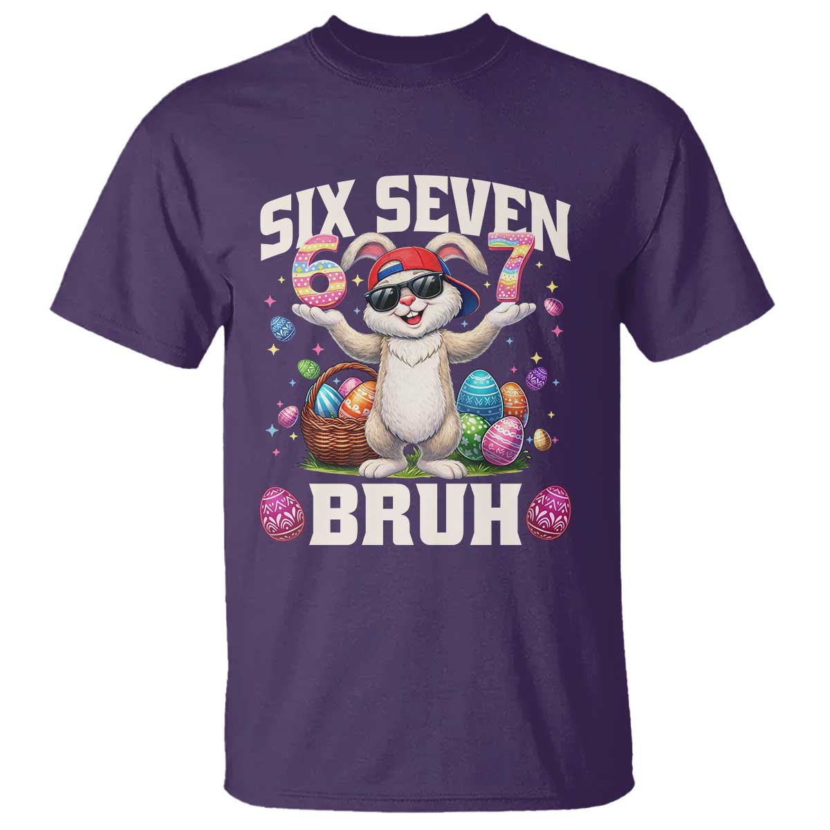 Funny Easter Day Six Seven Bruh T Shirt 67 Bunny Easter Eggs TS11 Purple Print Your Wear