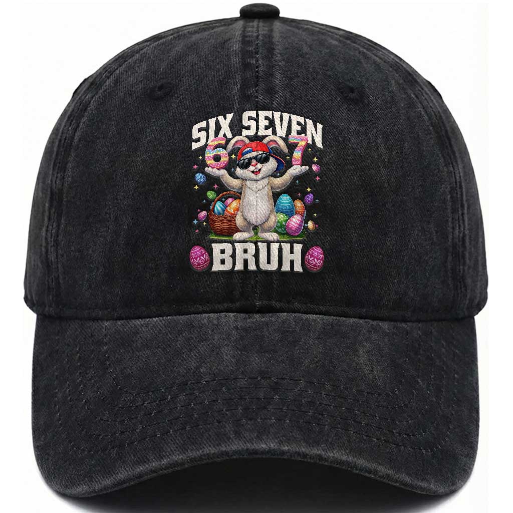 Funny Easter Day Six Seven Bruh Washed Cotton Baseball Cap 67 Bunny Easter Eggs TS11 Washed Cap Universal Fit Black Print Your Wear
