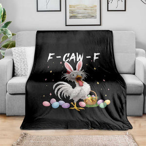 Funny Easter Day F Caw F Chicken Bunny Rooster Meme Throw Blanket TS11 Print Your Wear