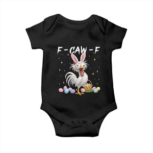Funny Easter Day F Caw F Chicken Bunny Rooster Meme Baby Onesie TS11 Black Print Your Wear