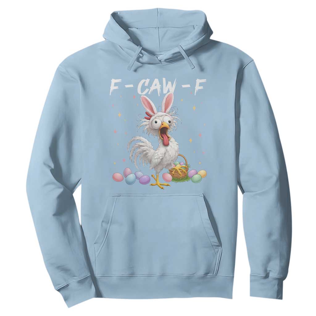 Funny Easter Day F Caw F Chicken Bunny Rooster Meme Hoodie TS11 Light Blue Print Your Wear