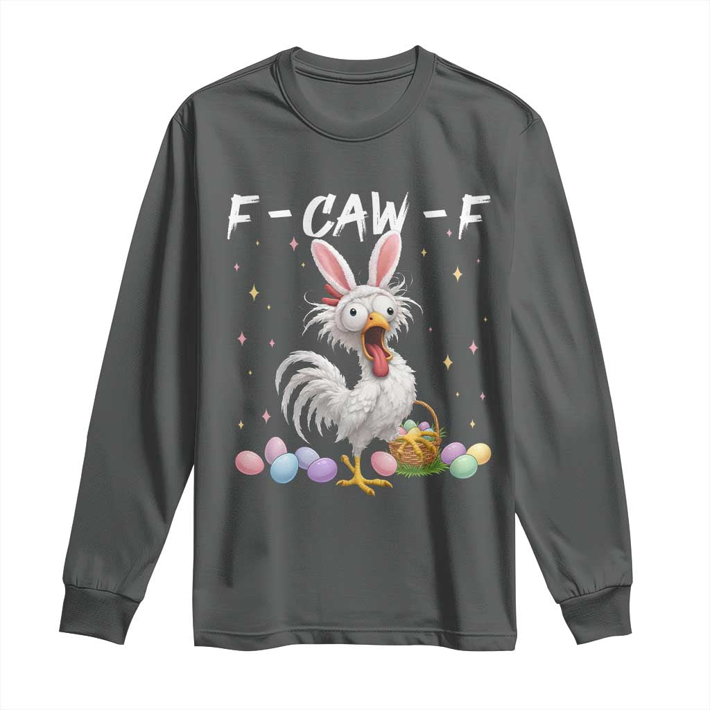 Funny Easter Day F Caw F Chicken Bunny Rooster Meme Long Sleeve Shirt TS11 Dark Heather Print Your Wear