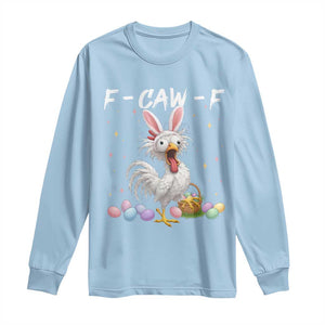 Funny Easter Day F Caw F Chicken Bunny Rooster Meme Long Sleeve Shirt TS11 Light Blue Print Your Wear