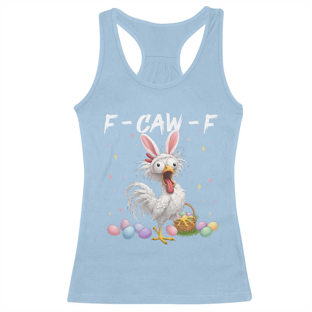 Funny Easter Day F Caw F Chicken Bunny Rooster Meme Racerback Tank Top TS11 Light Blue Print Your Wear