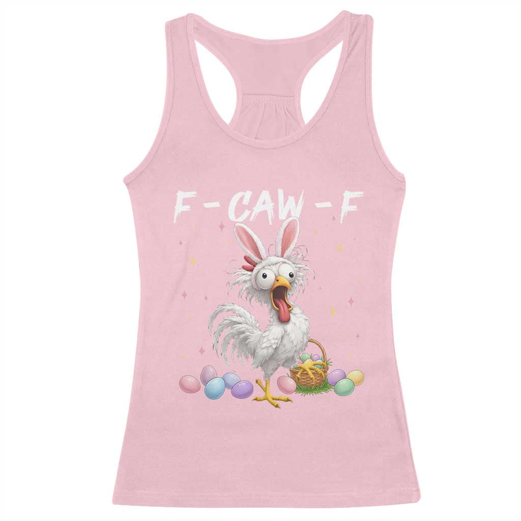 Funny Easter Day F Caw F Chicken Bunny Rooster Meme Racerback Tank Top TS11 Light Pink Print Your Wear