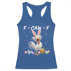 Funny Easter Day F Caw F Chicken Bunny Rooster Meme Racerback Tank Top TS11 Royal Blue Print Your Wear