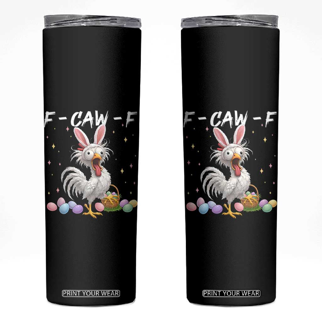 Funny Easter Day F Caw F Chicken Bunny Rooster Meme Skinny Tumbler TS11 Black Print Your Wear