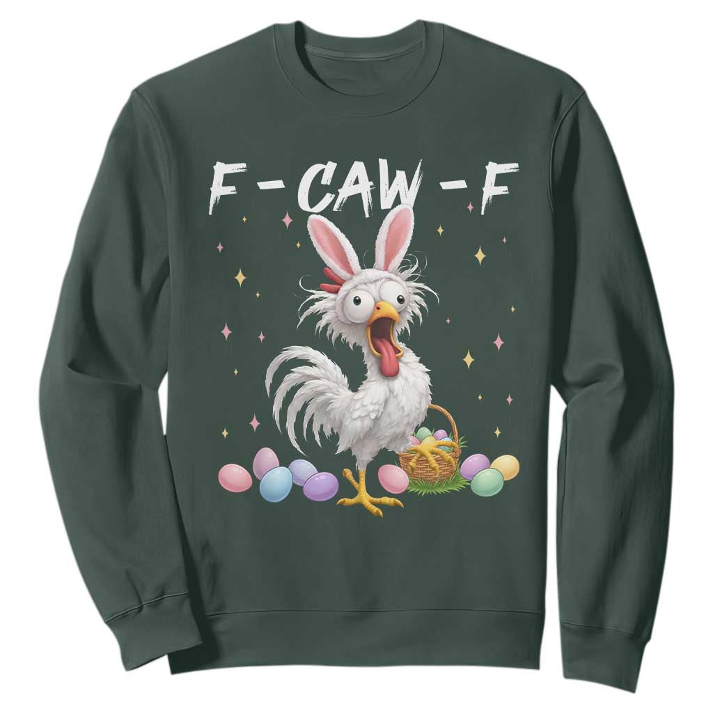 Funny Easter Day F Caw F Chicken Bunny Rooster Meme Sweatshirt TS11 Dark Forest Green Print Your Wear