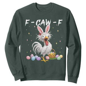 Funny Easter Day F Caw F Chicken Bunny Rooster Meme Sweatshirt TS11 Dark Forest Green Print Your Wear