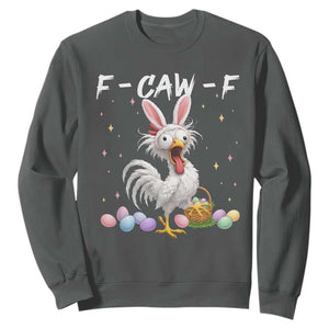 Funny Easter Day F Caw F Chicken Bunny Rooster Meme Sweatshirt TS11 Dark Heather Print Your Wear