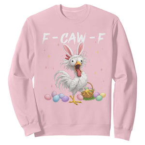 Funny Easter Day F Caw F Chicken Bunny Rooster Meme Sweatshirt TS11 Light Pink Print Your Wear