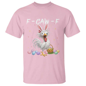 Funny Easter Day F Caw F Chicken Bunny Rooster Meme T Shirt TS11 Light Pink Print Your Wear