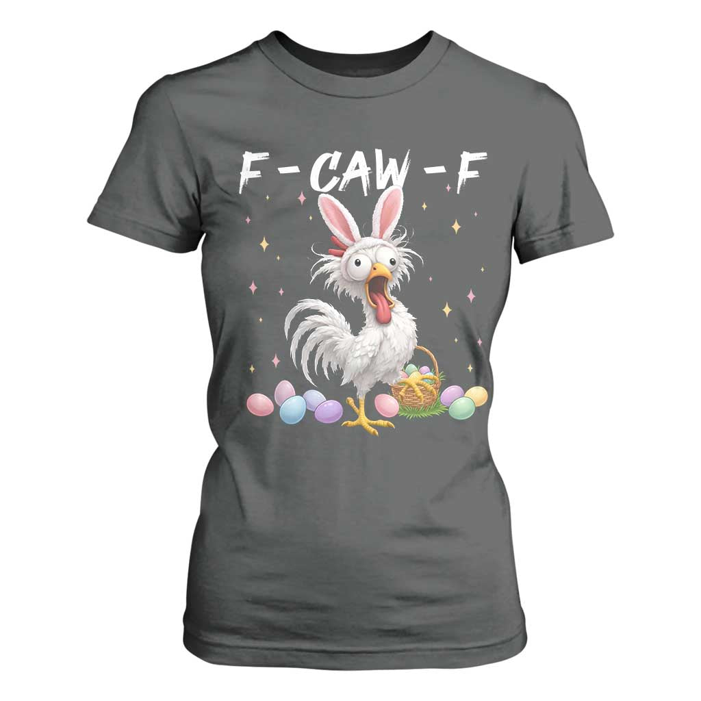 Funny Easter Day F Caw F Chicken Bunny Rooster Meme T Shirt For Women TS11 Dark Heather Print Your Wear
