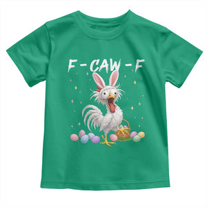 Funny Easter Day F Caw F Chicken Bunny Rooster Meme Toddler T Shirt TS11 Irish Green Print Your Wear